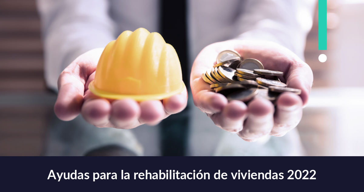 Ayudas para la rehabilitación de viviendas 2022
